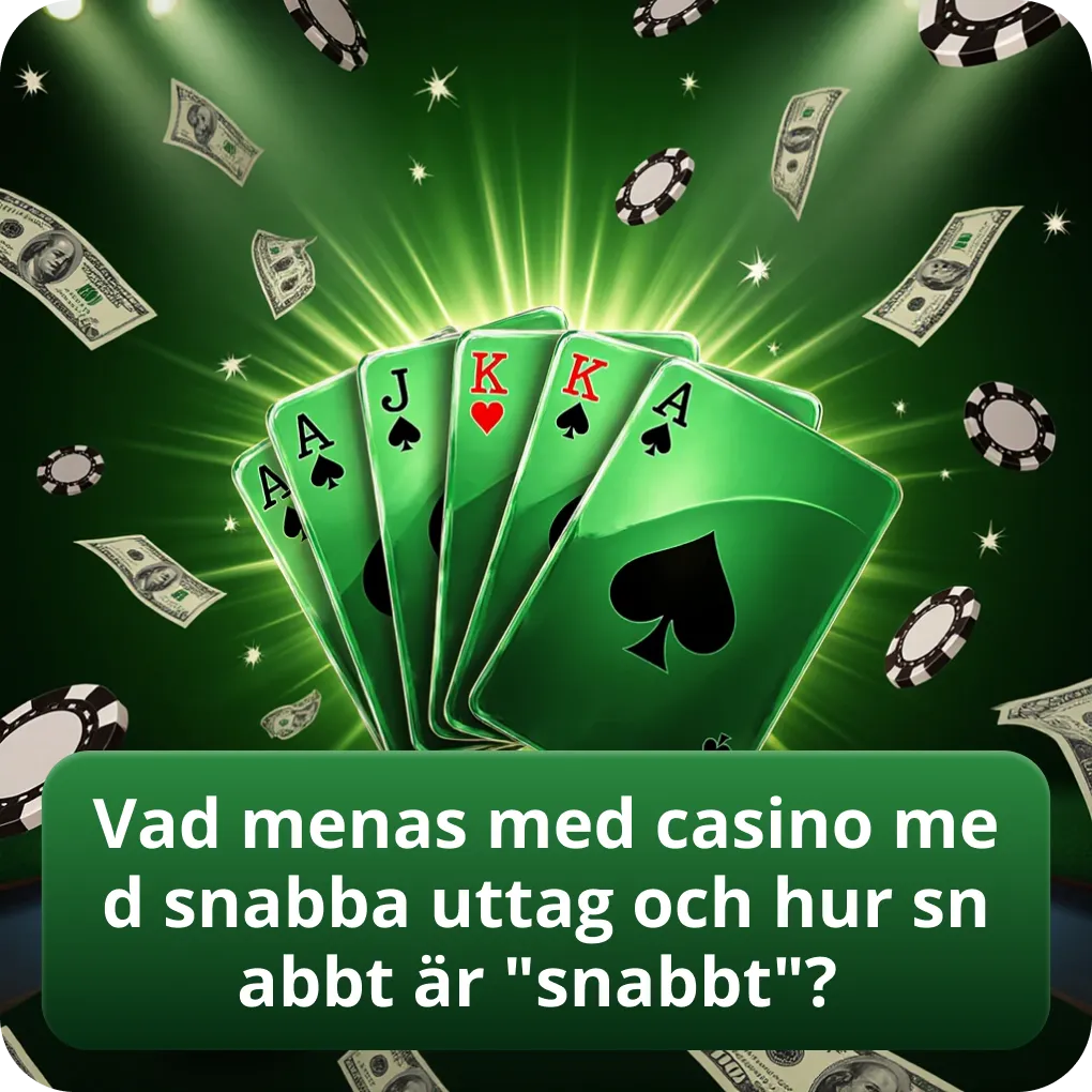 Vad menas med casino med snabba uttag och hur snabbt är "snabbt"?