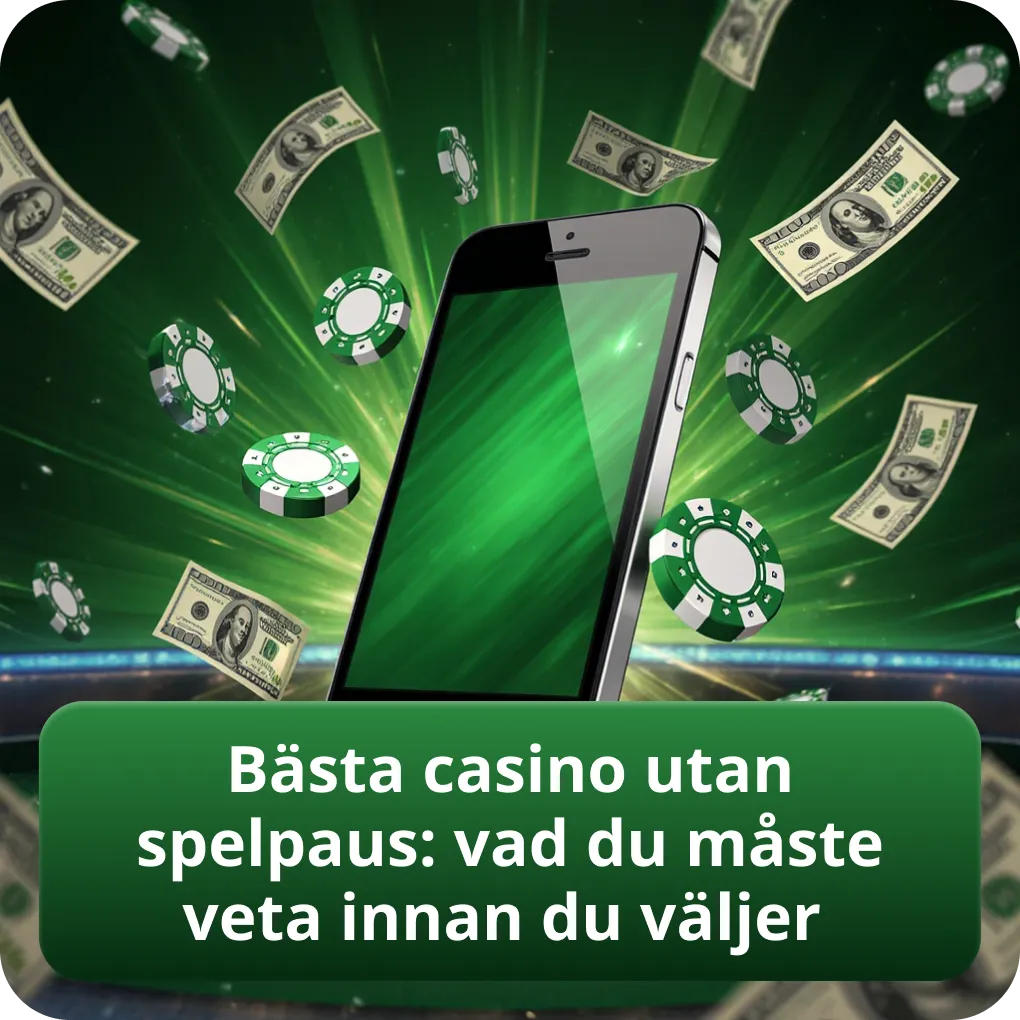 Bästa casino utan spelpaus: vad du måste veta innan du väljer